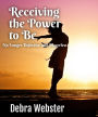 Receiving the Power to Be
