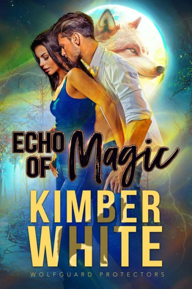 Echo of Magic: A Wolfguard Protectors Novel