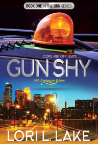 Title: Gun Shy 20th Anniversary Special Edition, Author: Lori L. Lake