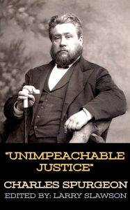 Title: Unimpeachable Justice, Author: Charles Spurgeon