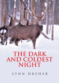 Title: The Dark and Coldest Night, Author: Lynn Dreher