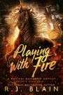 Playing with Fire: A Magical Romantic Comedy (with a body count)