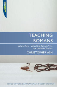 Title: Teaching Romans Volume 2, Author: Christopher Ash