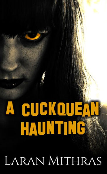 A Cuckquean Haunting