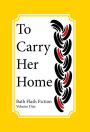 To Carry Her Home