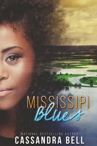 Title: Mississippi Blues, Author: Cassandra Darden Bell