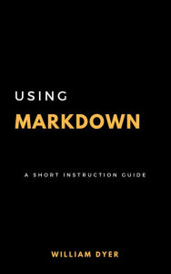 Title: Using Markdown, Author: William Dyer