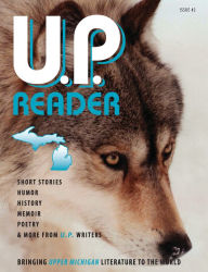 Title: U.P. Reader -- Issue #2, Author: Mikel Classen