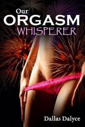 The Orgasm Whisperer