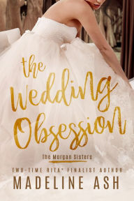 Title: The Wedding Obsession, Author: Madeline Ash