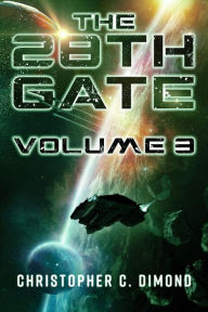 Title: The 28th Gate: Volume 3, Author: Christopher C. Dimond