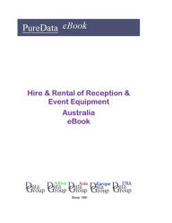 Title: Hire & Rental of Reception & Event Equipment in Australia, Author: Editorial DataGroup Oceania