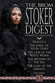 Title: The Brom Stoker Digest, Author: Brom Stoker