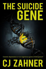 Title: The Suicide Gene, Author: CJ Zahner