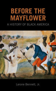 Title: Before the Mayflower, Author: Lerone Bennett