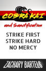 Cobra Kai and Sanctification