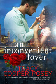 Title: An Inconvenient Lover, Author: Tracy Cooper-Posey