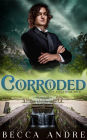 Corroded: Iron Souls, Book Four