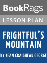 Title: Lesson Plan: Frightful's Mountain, Author: BookRags