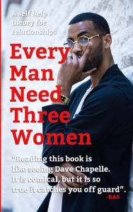 Title: Every Man Need Three Women, Author: Delbert Harris