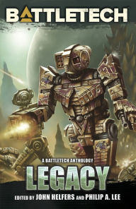 Title: BattleTech: Legacy, Author: John Helfers