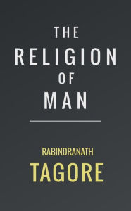 Title: The Religion of Man, Author: Rabindranath Tagore