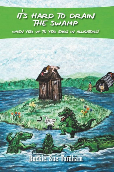 It's Hard To Drain The Swamp When Yer Up To Yer Ears In Alligators!