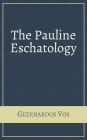 The Pauline Eschatology