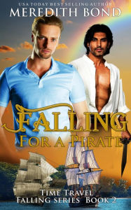 Title: Falling for a Pirate, Author: Meredith Bond