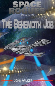 Title: The Behemoth Job, Author: John Wilker