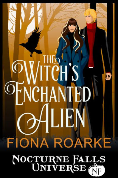The Witch's Enchanted Alien: A Nocturne Falls Universe story