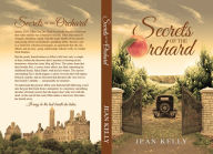 Title: Secrets of the Orchard, Author: Jean Kelly