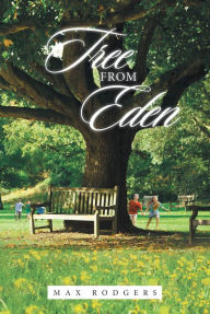 Title: Tree from Eden, Author: Max Rodgers