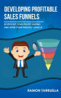 Developing Profitable Sales Funnels