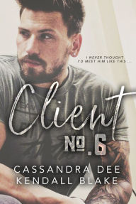 Title: Client Number 6, Author: Cassandra Dee