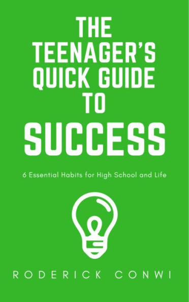 The Teenager's Quick Guide to Success