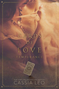 Title: Cards of Love: Temperance, Author: Cassia Leo