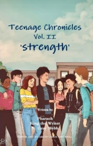 Title: Teenage Chronicles Vol II 'strength', Author: N. Gray Webb
