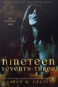 Title: Nineteen Seventy-Three: 1973: The Seven Book 3, Author: Sarah M. Cradit