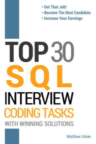 Title: TOP 30 SQL Interview Coding Tasks, Author: Matthew Urban