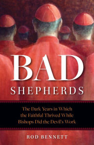 Title: Bad Shepherds, Author: Rod Bennett