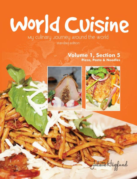 World Cuisine - My Culinary Journey Around the World Volume 1, Section 5