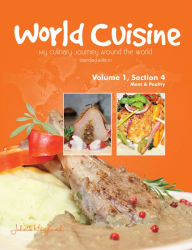 Title: World Cuisine - My Culinary Journey Around the World Volume 1, Section 4, Author: Juliette Haegglund