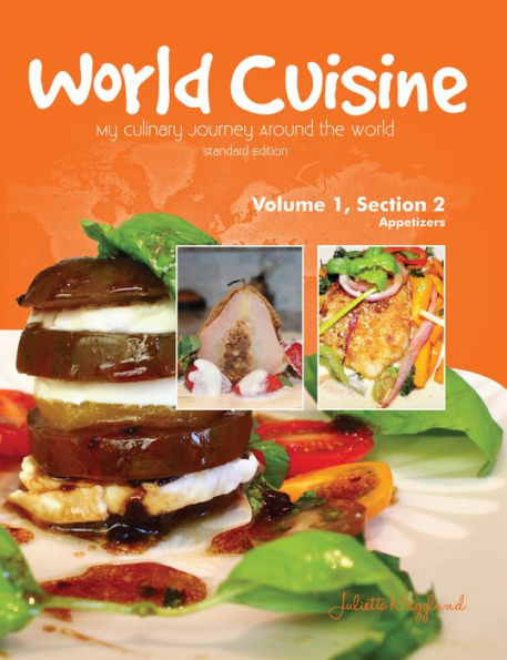 World Cuisine - My Culinary Journey Around the World Volume 1, Section 2