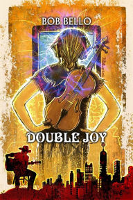 Title: Double Joy, Author: Bob Bello