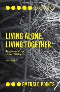 Title: Living Alone, Living Together, Author: Peter King