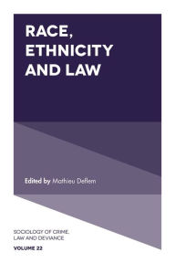 Title: Race, Ethnicity and Law, Author: Mathieu Deflem
