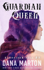 Title: Guardian Queen: Epic Fantasy Romance, Author: Dana Marton