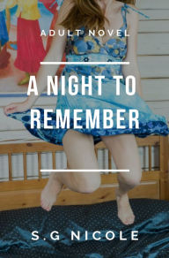 Title: A Night To Remember, Author: S. G Nicole