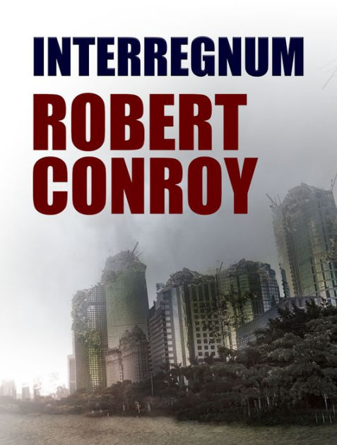 Interregnum by Robert Conroy | eBook | Barnes & Noble®